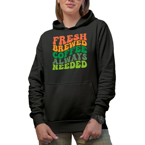 Fresh Brewed Coffee Always Needed, Caffeine Drinker Quote, Groovy Retro Wavy Text Merch Gift, Black Hooded Sweatshirt or Hoodie, Small