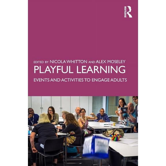 Playful Learning: Events and Activities to Engage Adults, (Paperback)