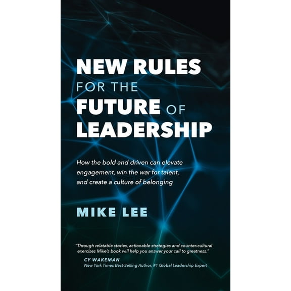 New Rules For The Future of Leadership, (Hardcover)