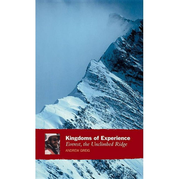Kingdoms of Experience : Everest, the Unclimbed Ridge (Edition 2) (Paperback)