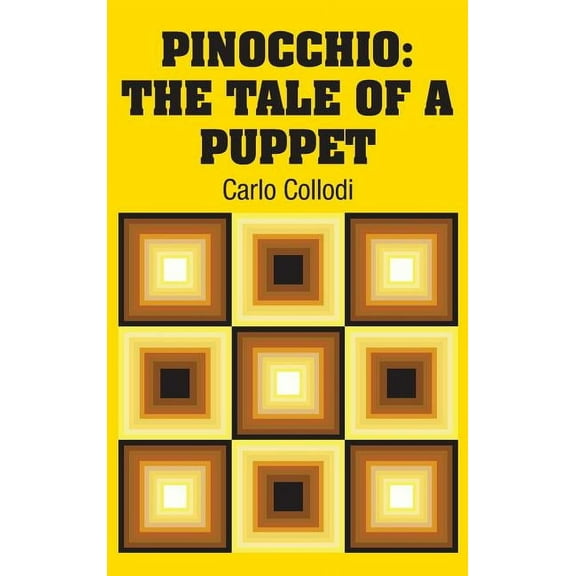 Pinocchio: The Tale of a Puppet Hardcover 1731704984 9781731704986 Carlo Collodi