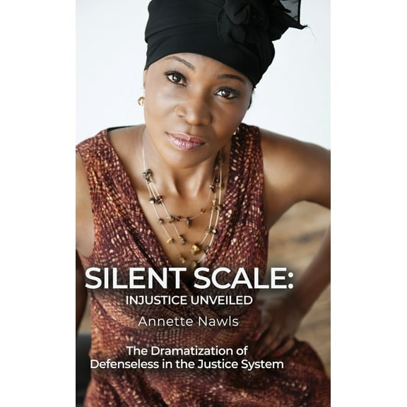 The Dramatization of Defenseless in the Justice System (Hardcover)