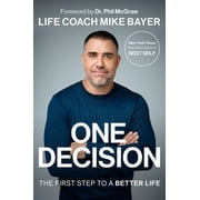 Pre-Owned One Decision: The First Step to a Better Life (Hardcover) 059329601X 9780593296011
