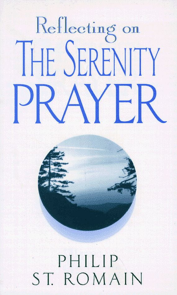 Reflecting on the Serenity Prayer, (Paperback)
