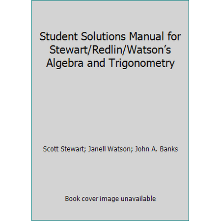 Student Solutions Manual for Stewart/Redlin/Watson?s Algebra and Trigonometry, Used [Paperback]
