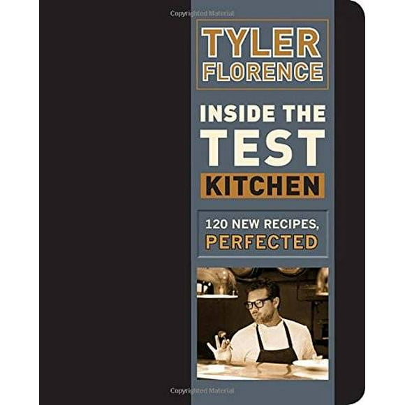 Pre-Owned Inside the Test Kitchen: 120 New Recipes, Perfected (Hardcover 9780385344555) by Tyler Florence