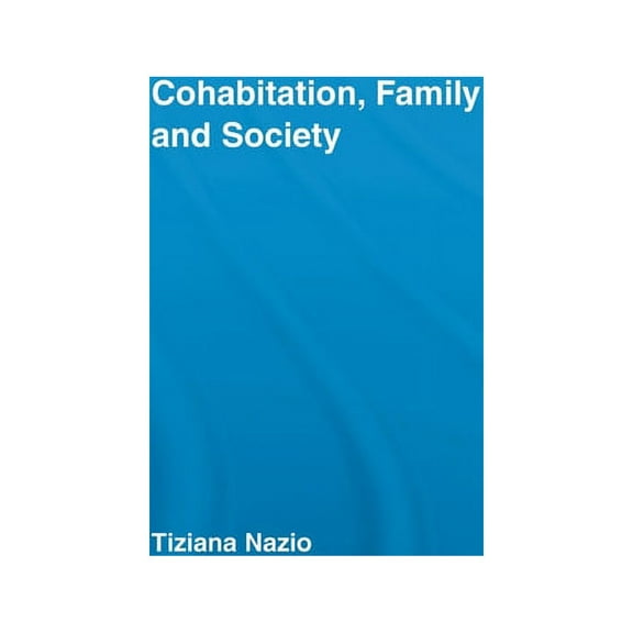 Routledge Advances in Sociology Cohabitation, Family & Society, (Paperback)
