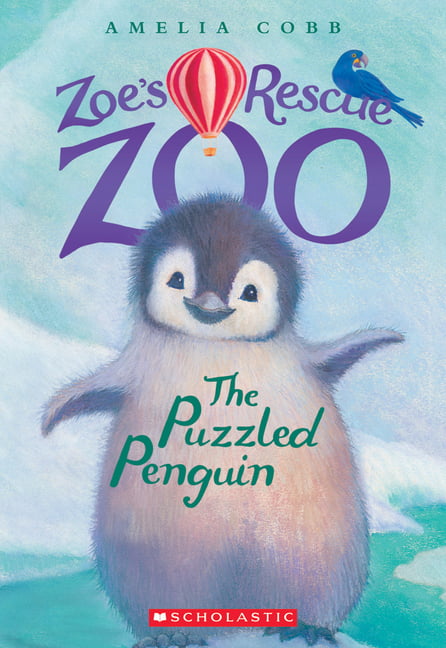 Zoe's Rescue Zoo: The Puzzled Penguin (Zoe's Rescue Zoo #2) : Volume 2  (Series #2) (Paperback) 
