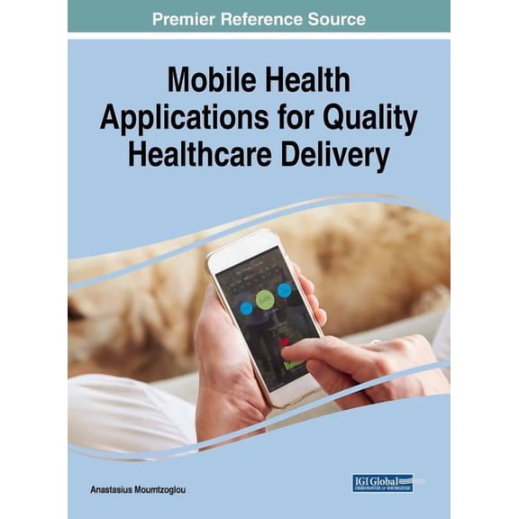 Mobile Health Applications for Quality Healthcare Delivery (Hardcover)