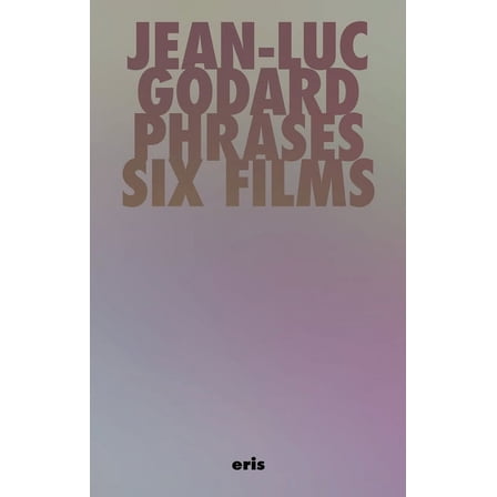 Critical Century Phrases: Six Films, (Paperback)