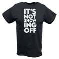 thumbnail image 5 of Dolph Ziggler It's Not Showing Off Back It Up Mens Black T-shirt 5XL, 5 of 6