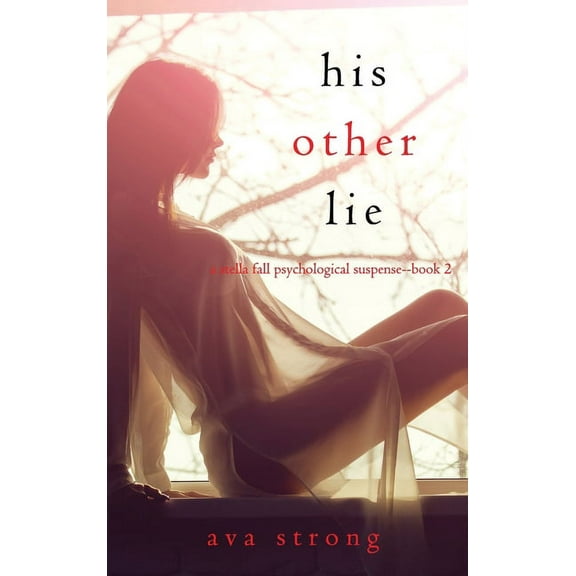 His Other Lie (A Stella Fall Psychological Suspense Thriller-Book Two) (Hardcover)