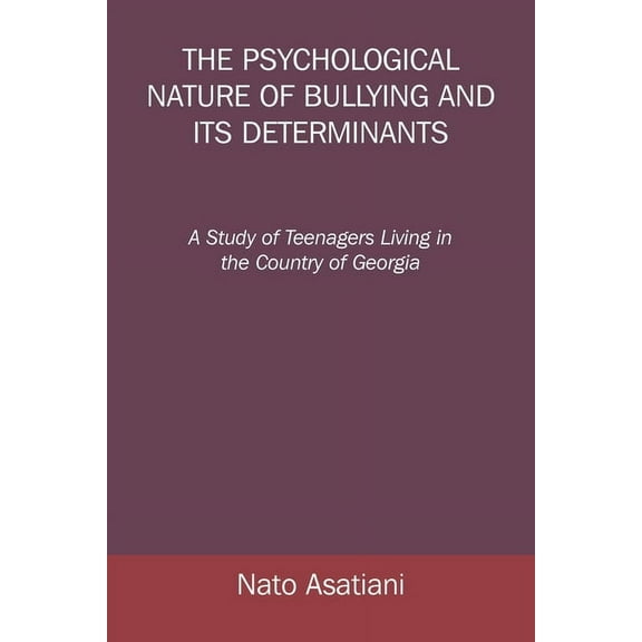 The Psychological Nature of Bullying and Its Determinants (Paperback)