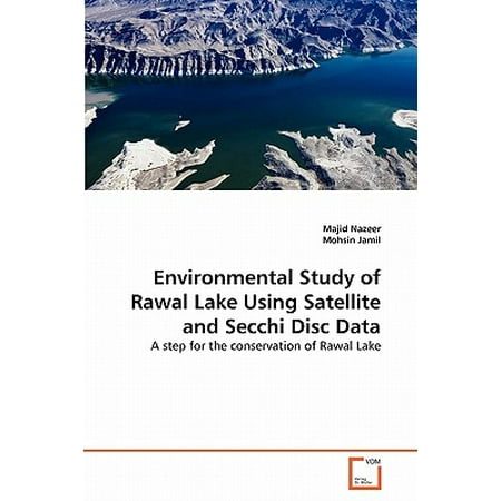 Environmental Study of Rawal Lake Using Satellite and Secchi Disc