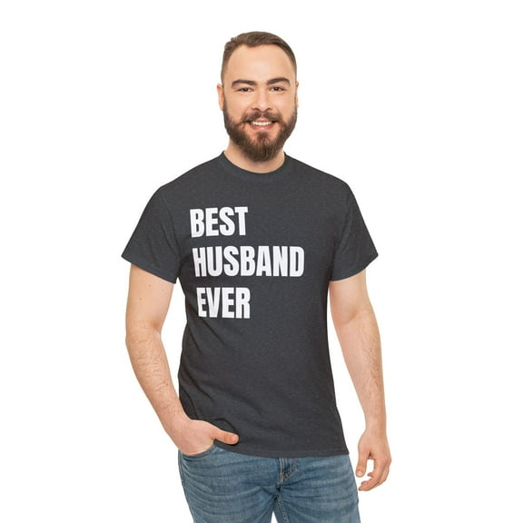 Best Husband Ever-gift  Unisex Heavy Cotton Tee Express Delivery available