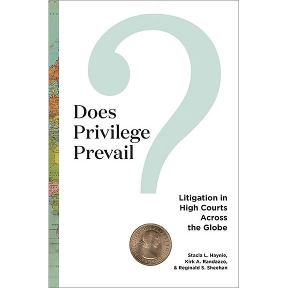 Constitutionalism and Democracy Does Privilege Prevail?: Litigation in High Courts Across the Globe, (Paperback)