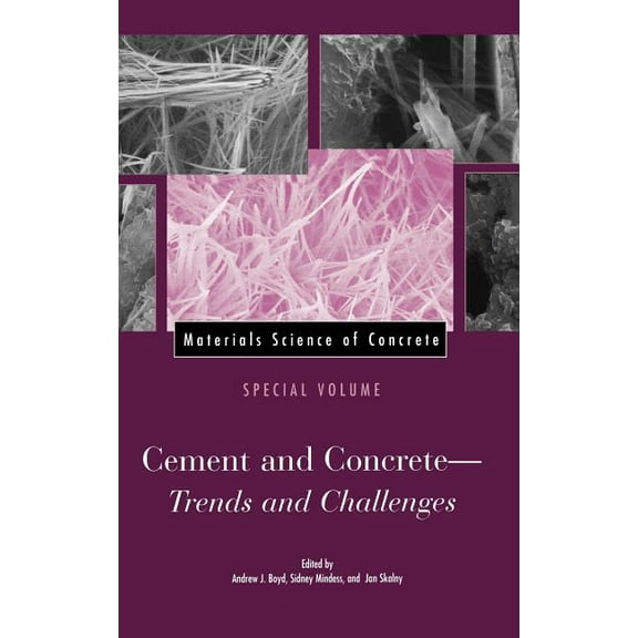 Materials Science of Concrete: Materials Science of Concrete, Special Volume: Cement and Concrete - Trends and Challenges (Hardcover)