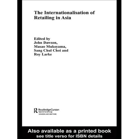 ISBN 9780415309042 product image for Routledge Advances in Asia-Pacific Business: The Internationalisation of Retaili | upcitemdb.com