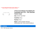 thumbnail image 2 of 5 Piece Front Window Trim Molding Kit - Compatible with 1970 - 1981 Chevy Camaro Coupe 1971 1972 1973 1974 1975 1976 1977 1978 1979 1980, 2 of 2