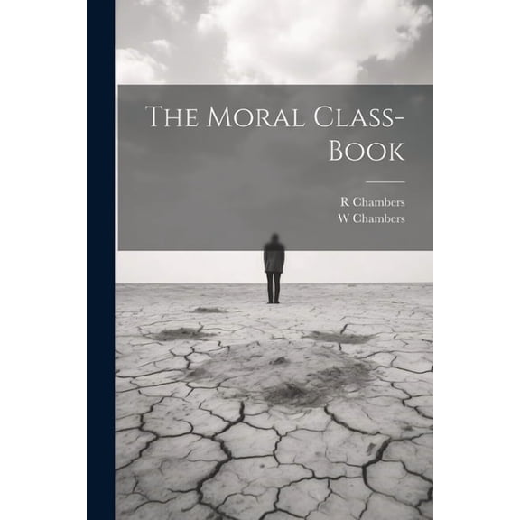 The Moral Class-book (Paperback)