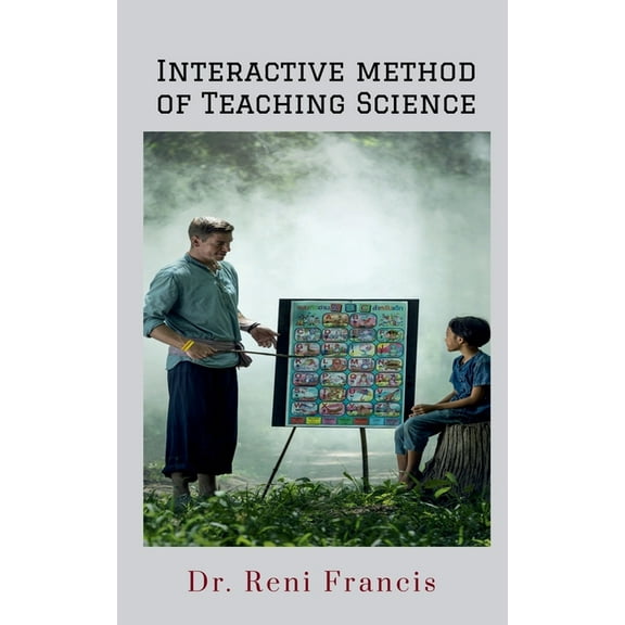 Interactive Method of Teaching Science: Lesson plans for Primary School, (Paperback)