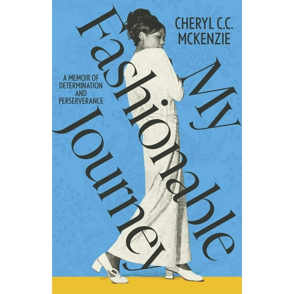 My Fashionable Journey : A Memoir of Determination and Perseverance (Paperback)