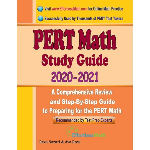 PERT Math Study Guide 2020 - 2021: A Comprehensive Review and Step-By-Step Guide to Preparing for (Paperback) by Ava Ross, Reza Nazari