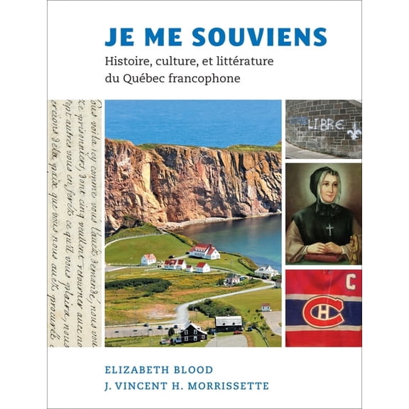 Je Me Souviens: Histoire, Culture, Et Littérature Du Québec Francophone, (Paperback)