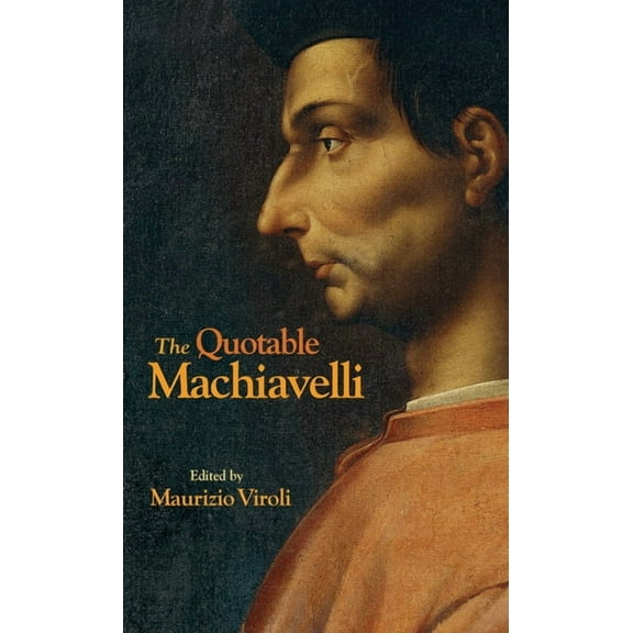 The Quotable Machiavelli, (Hardcover)