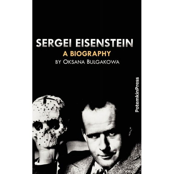 Sergei Eisenstein. a Biography (Hardcover) by Oksana Bulgakowa