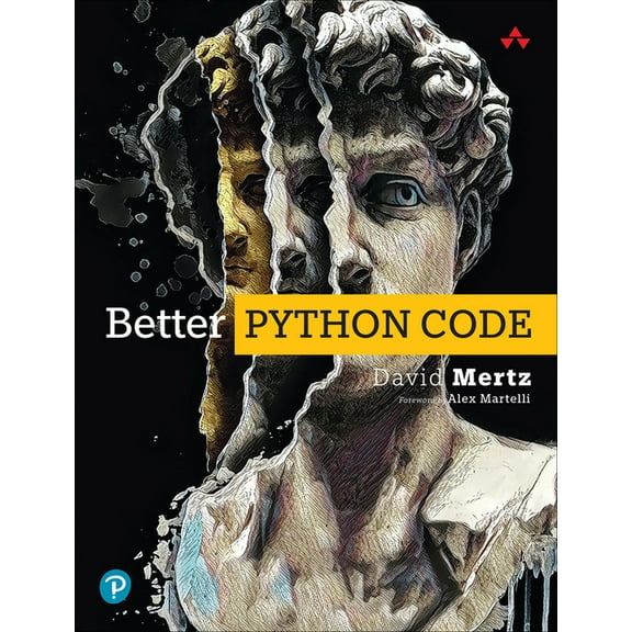 Better Python Code: A Guide for Aspiring Experts, (Paperback)