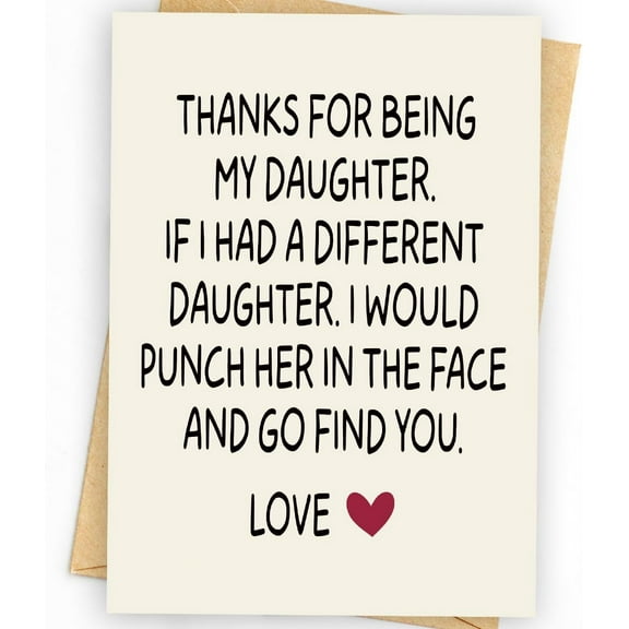 Funny Daughter Card - “Thanks for Being My Daughter” Hilarious Quote - Envelope Included, Blank Inside - Unique Gift for Birthdays, Celebrations, or Just Because