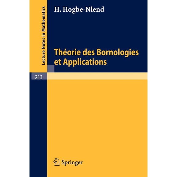 Lecture Notes in Mathematics Theorie Des Bornologies Et Applications, Book 213, (Paperback)