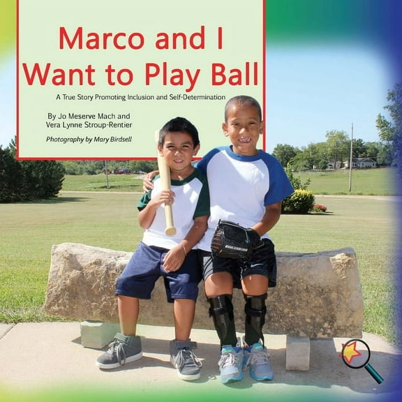Finding My Way Marco and I Want To Play Ball: A True Story Promoting inclusion and self-Determination, (Paperback)