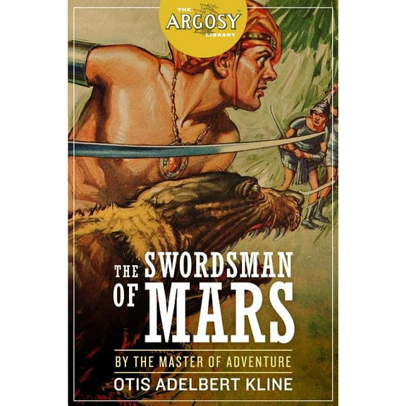 Argosy Library: The Swordsman of Mars (Paperback)