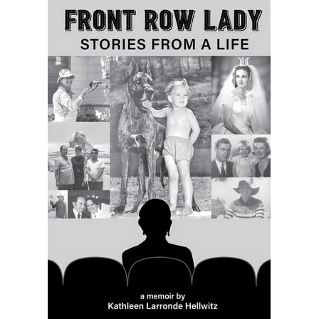 Front Row Lady: Stories From a Life, (Paperback)