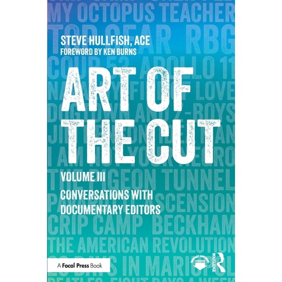 Art of the Cut: Conversations with Documentary Editors, Volume III, (Paperback)