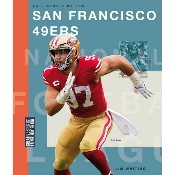 Creative Sports: La NFL Hoy en Día: La Historia de Los San Francisco 49ers (Hardcover)