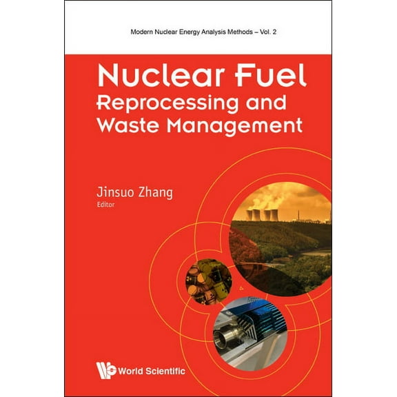 Modern Nuclear Energy Analysis Methods Nuclear Fuel Reprocessing and Waste Management, Book 2, (Hardcover)