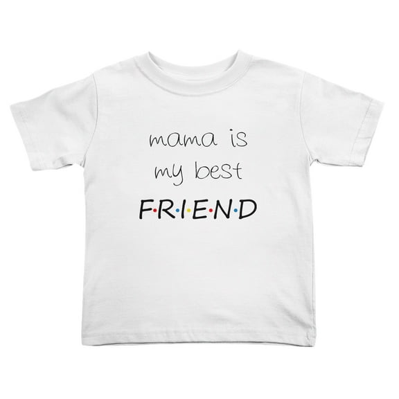 Mama Is My Best Friend Cute Toddler Tshirts for Boys Girls (White, 2T)