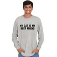 thumbnail image 5 of My Cat is My Best Friend Pet Lover Long Sleeve TShirt Men Women Brisco Brands S, 5 of 6