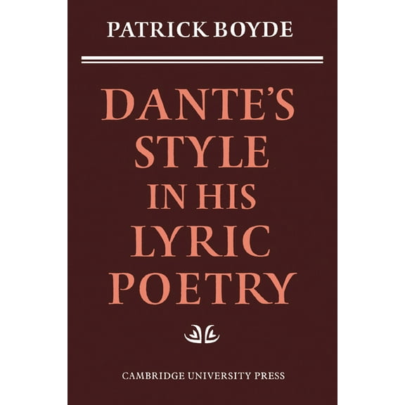 Dante's Style in His Lyric Poetry, (Paperback)