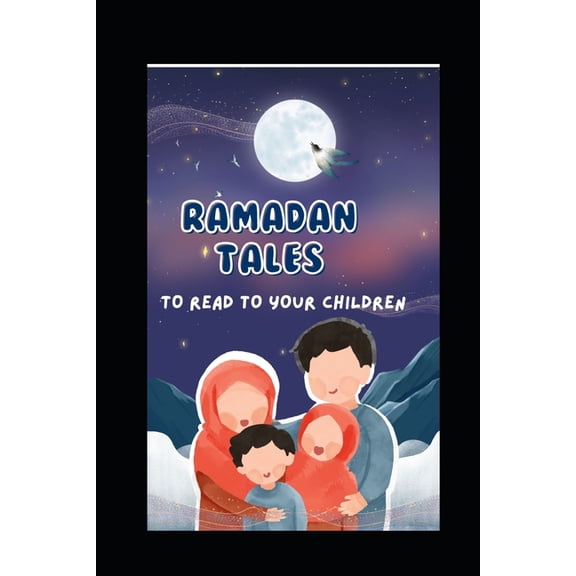 Ramadan Tales for Children: to read to your Children, (Paperback)