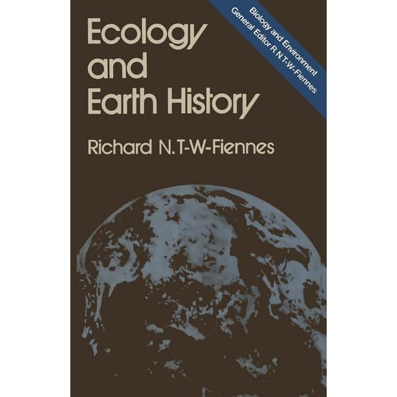 Ecology and Earth History, (Paperback)