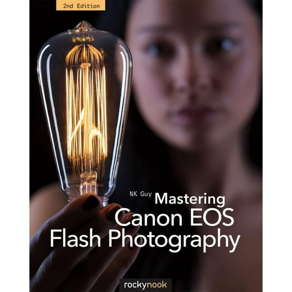 Mastering Canon EOS Flash Photography, 2nd Edition (Paperback)