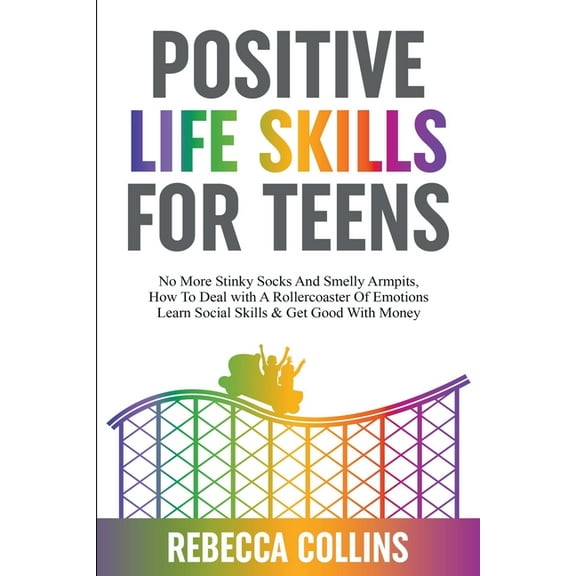 Positive Life Skills For Teens, (Paperback)