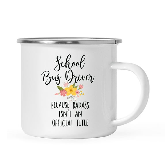 Koyal Wholesale 11oz. Stainless Steel Campfire Coffee Mug, School Bus Driver Because Badass Isn't an Official Title