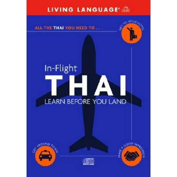 Pre-Owned In-Flight Thai: Learn Before You Land (Audiobook 9780609810996) by Living Language