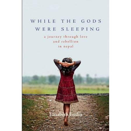 - While the Gods Were Sleeping : A Journey Through Love and Rebellion in Nepal
