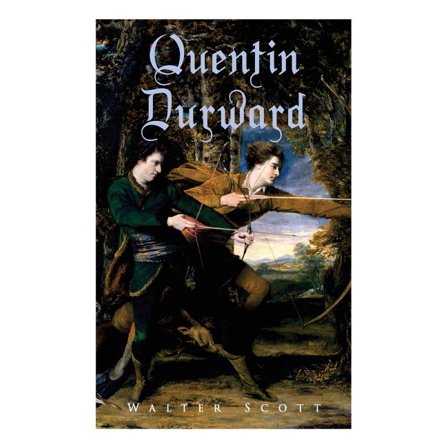 Quentin Durward: Historical Novel (Paperback)